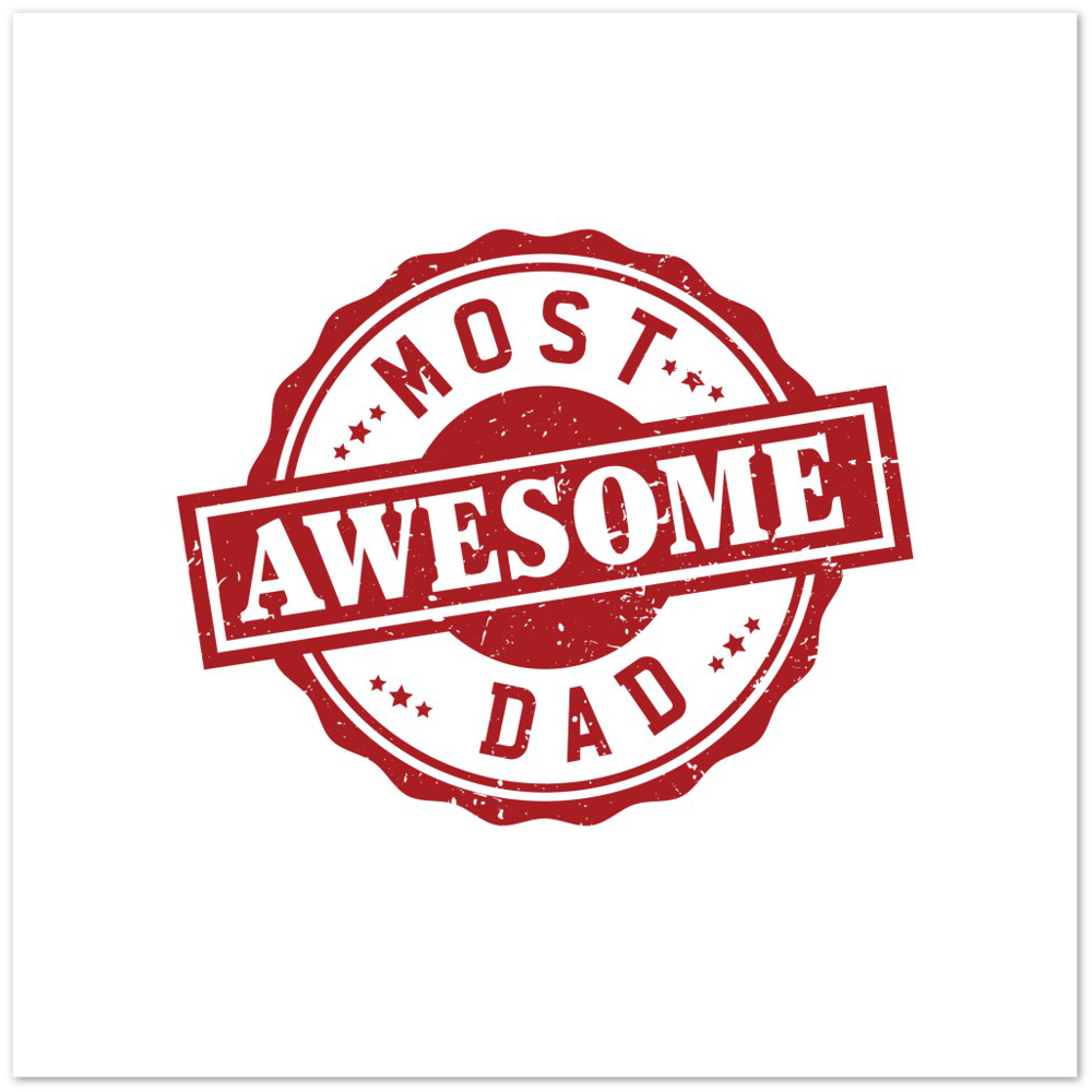 Most Awesome Dad Premium Matte Paper Poster