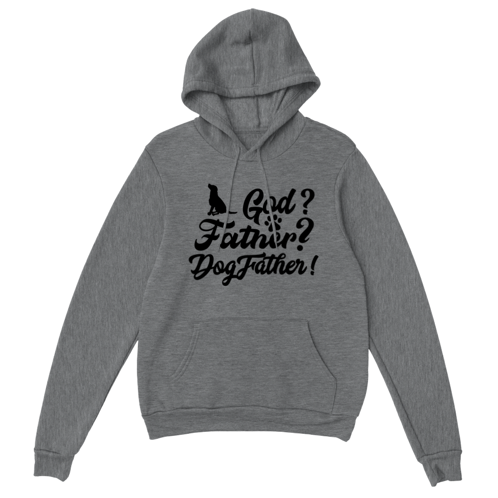 GOD Father Dogfather Classic Unisex Pullover Hoodie