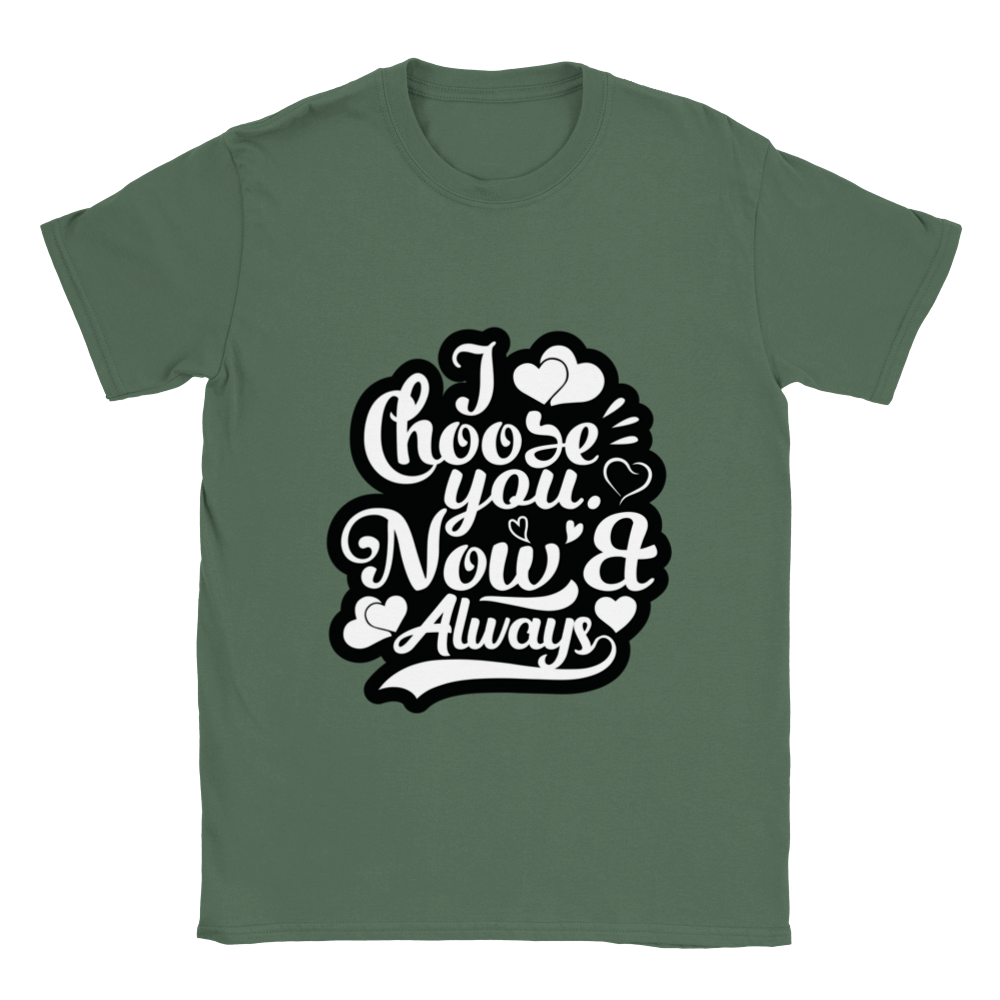 Choose You Now & Always Classic Unisex Crewneck T-shirt