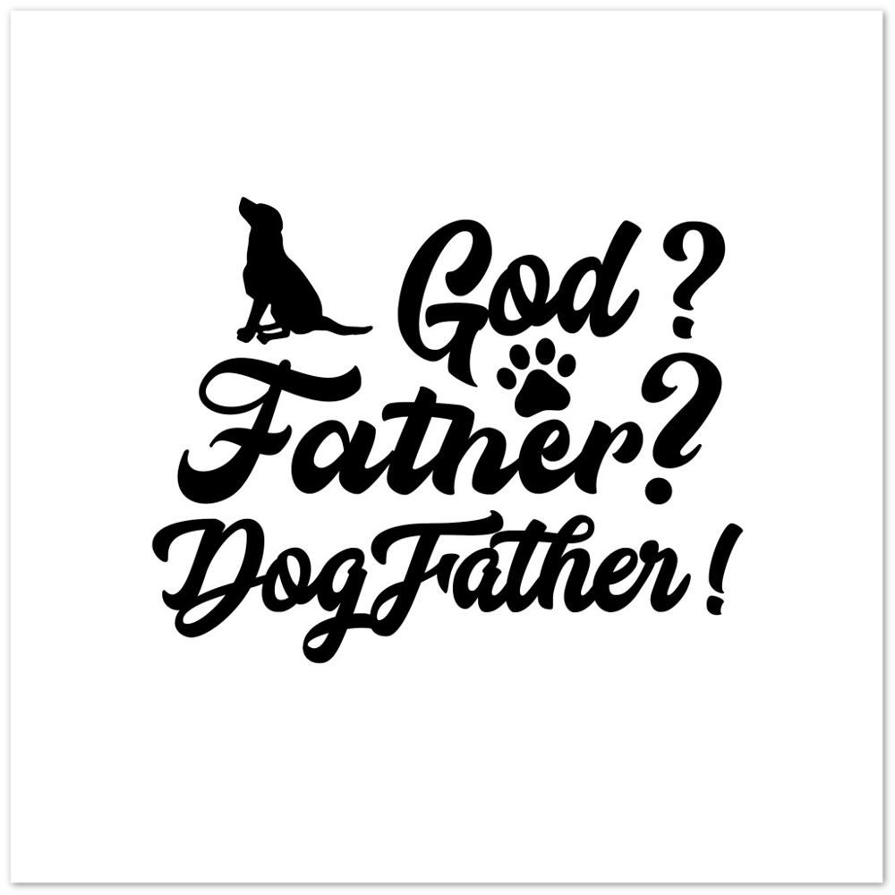 GOD Father Dogfather Premium Matte Paper Poster
