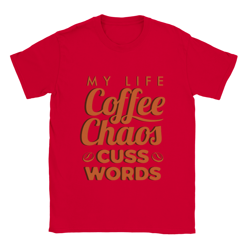 My Life Coffee Chaos Cuss Words Classic Unisex Crewneck T-shirt