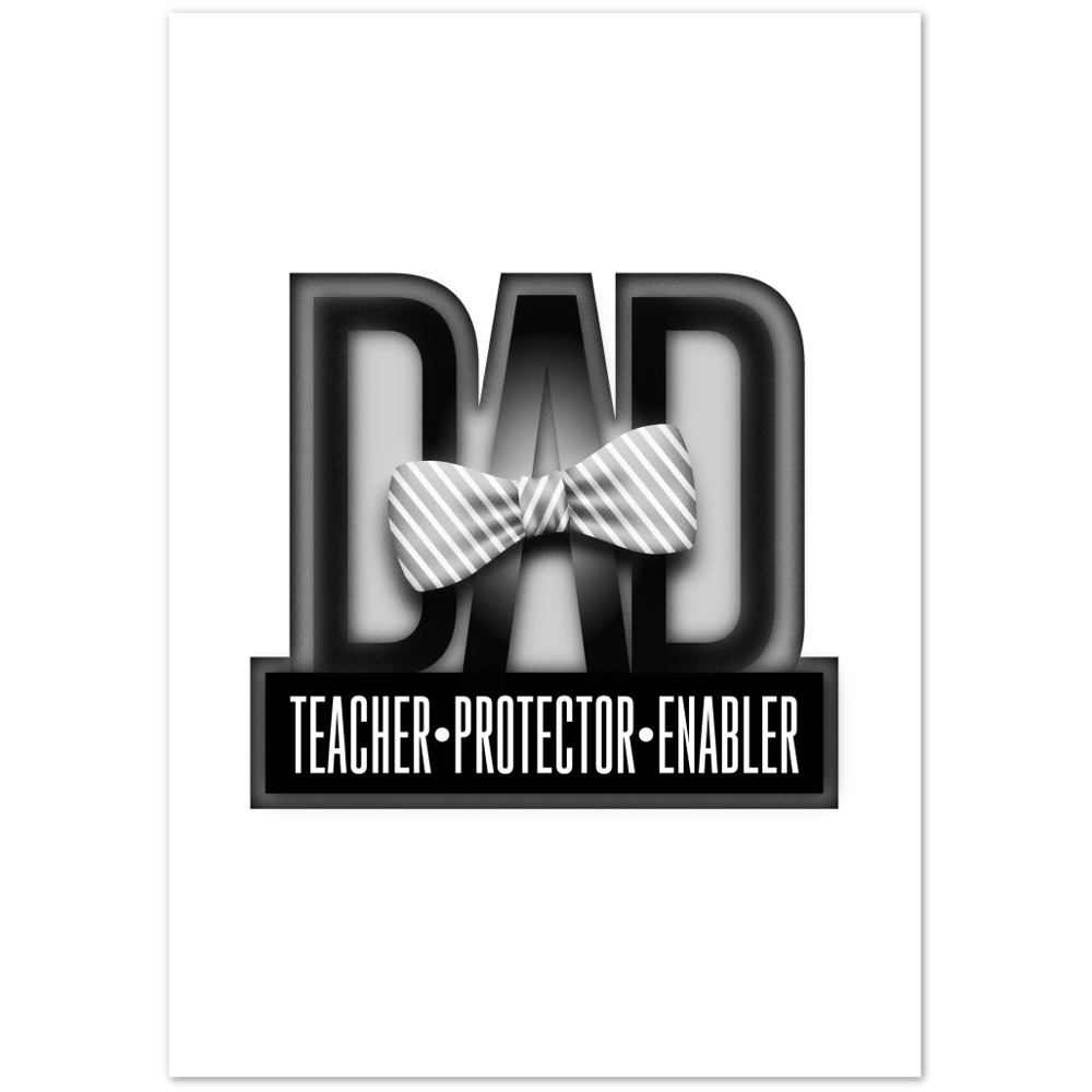 Dad Protector Enabler Teacher Premium Matte Paper Poster