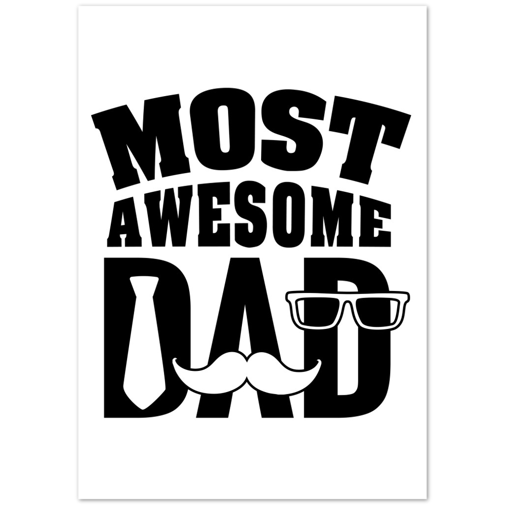 Most Awesome Dad Matte Paper Poster