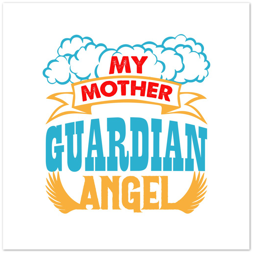My Mother Guardian Angel Premium Matte Paper Poster