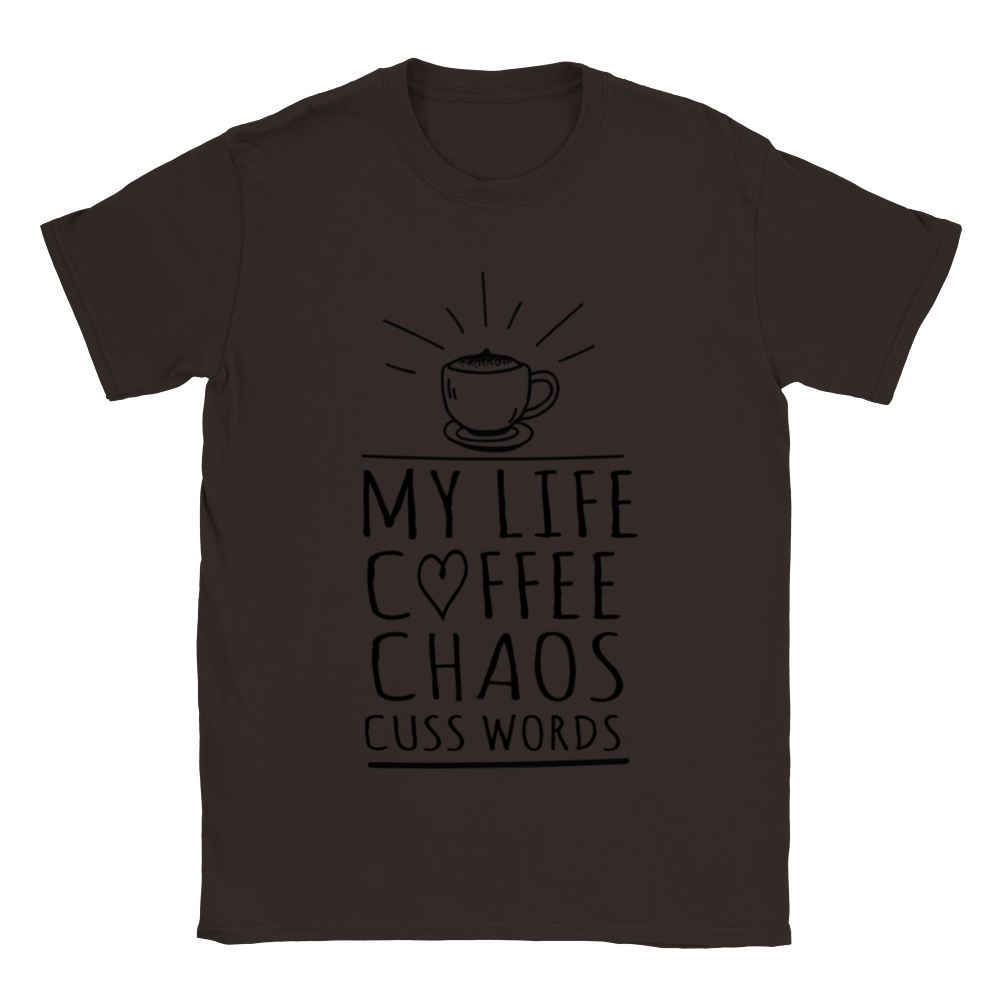 My Life Coffee Chaos Cuss Words Classic Unisex Crewneck T-shirt