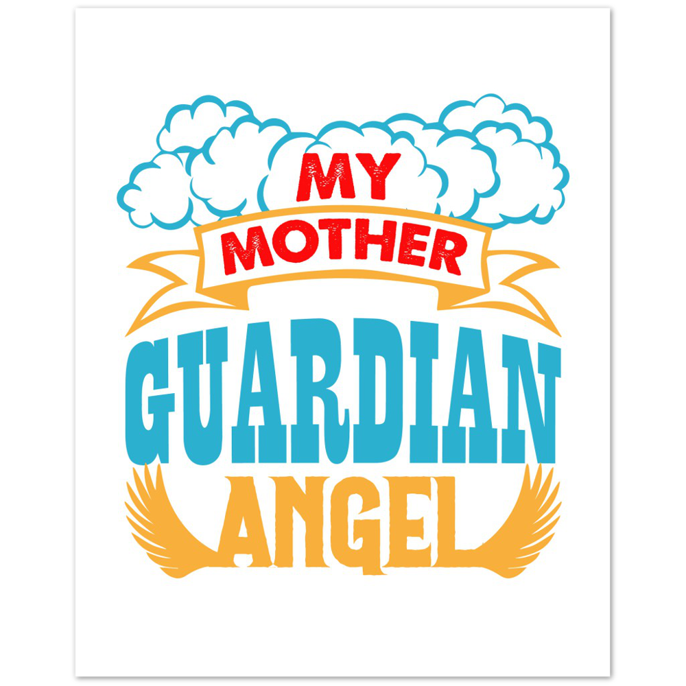 My Mother Guardian Angel Premium Matte Paper Poster