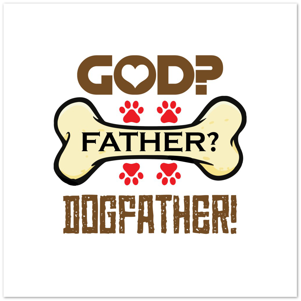 GOD Father Dogfather Premium Matte Paper Poster