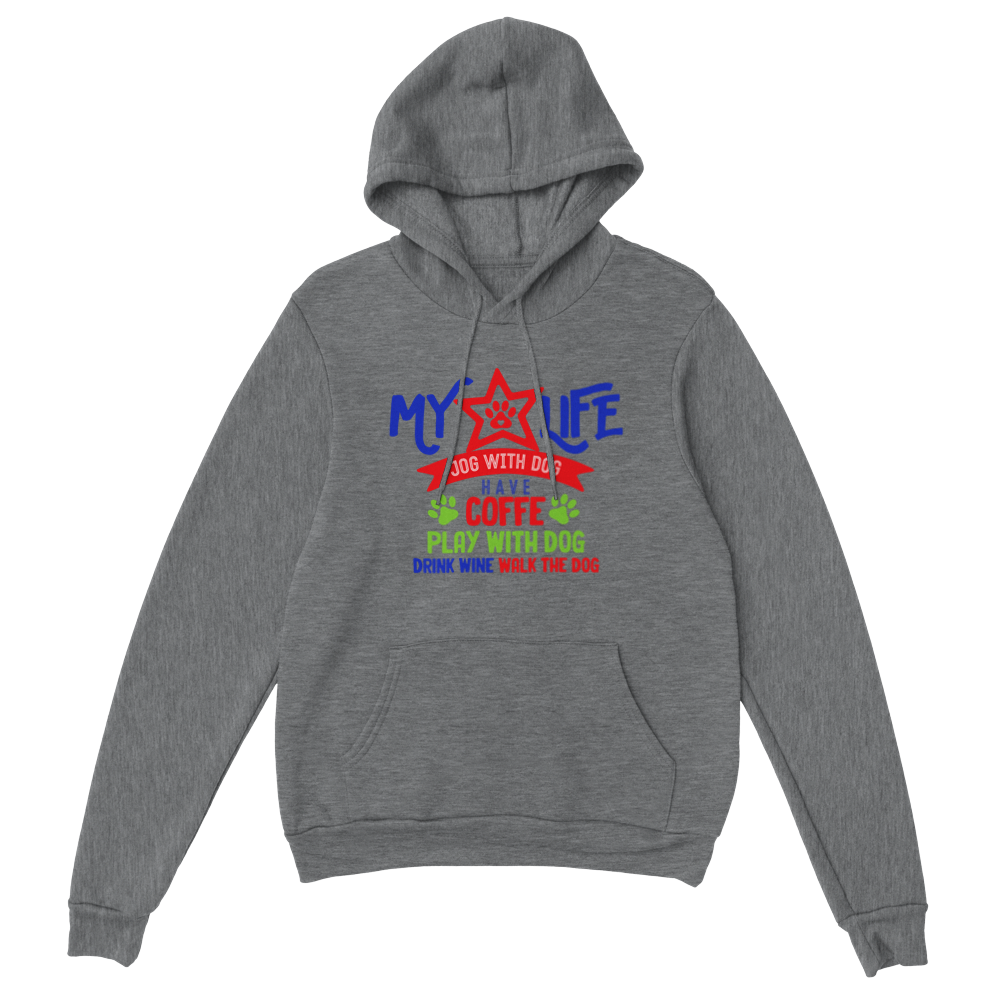 My Life Dog Coffee Wine Classic Unisex Pullover Hoodie
