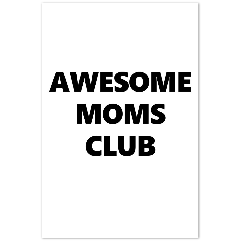 Awesome Moms Club Premium Matte Paper Poster
