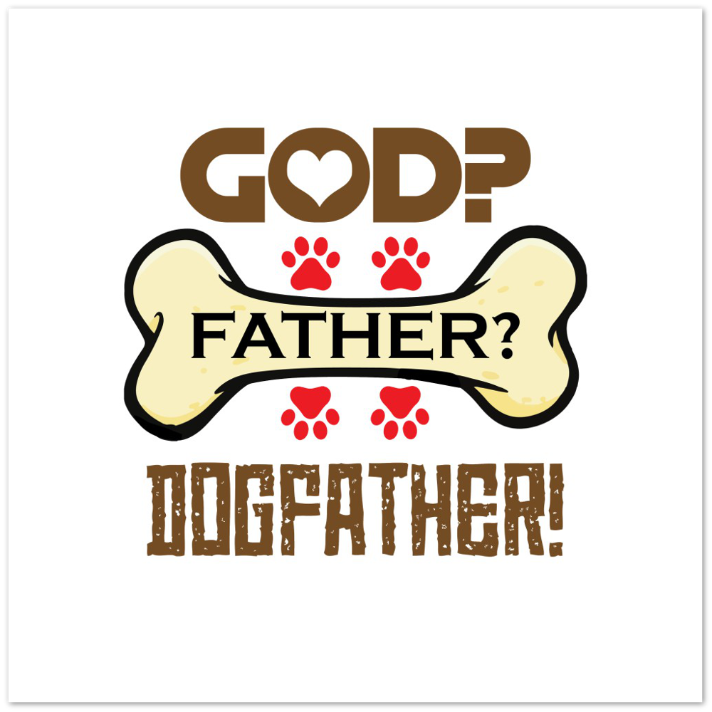 GOD Father Dogfather Premium Matte Paper Poster
