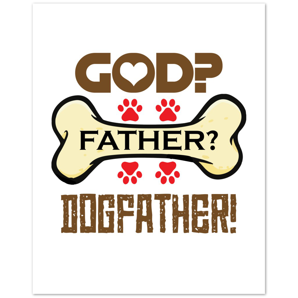 GOD Father Dogfather Premium Matte Paper Poster