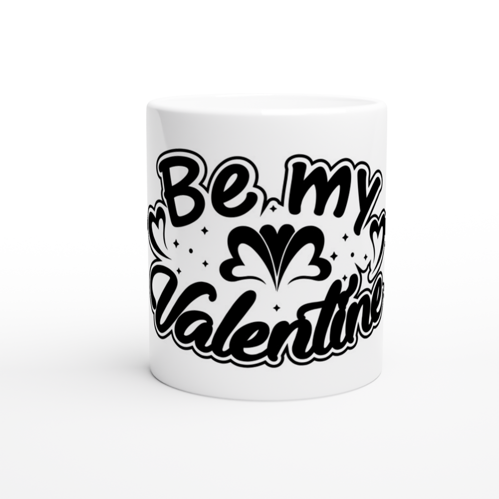 Be My Valentine White 11oz Ceramic Mug