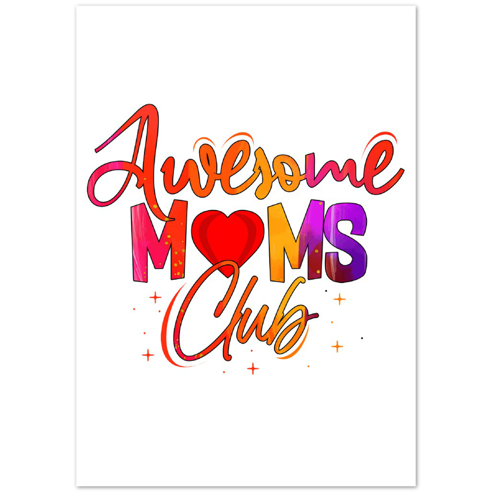 Awesome Moms Club Premium Matte Paper Poster