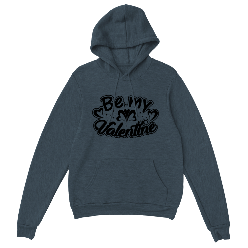 Be My Valentine Classic Unisex Pullover Hoodie