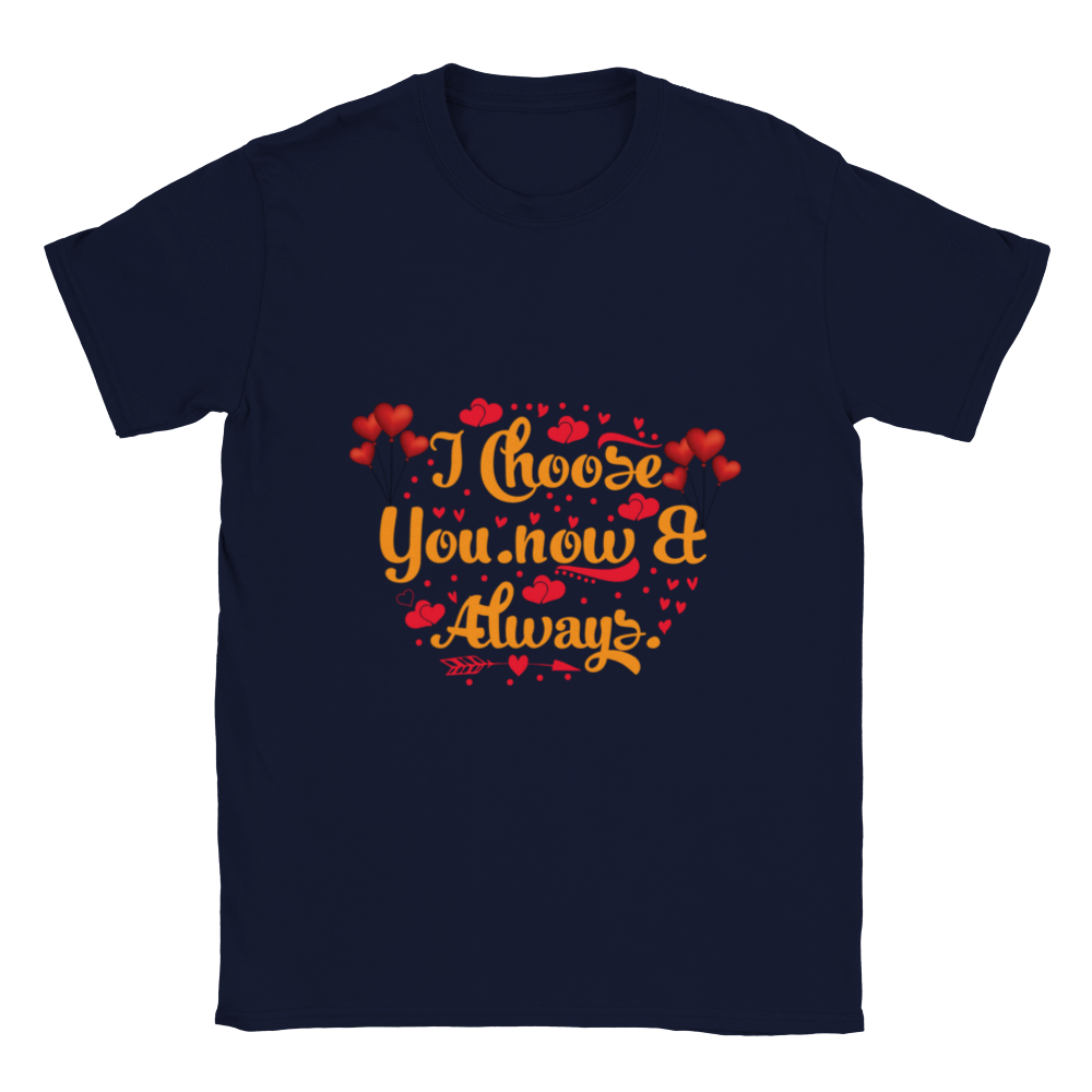Choose You Now & Always Classic Unisex Crewneck T-shirt