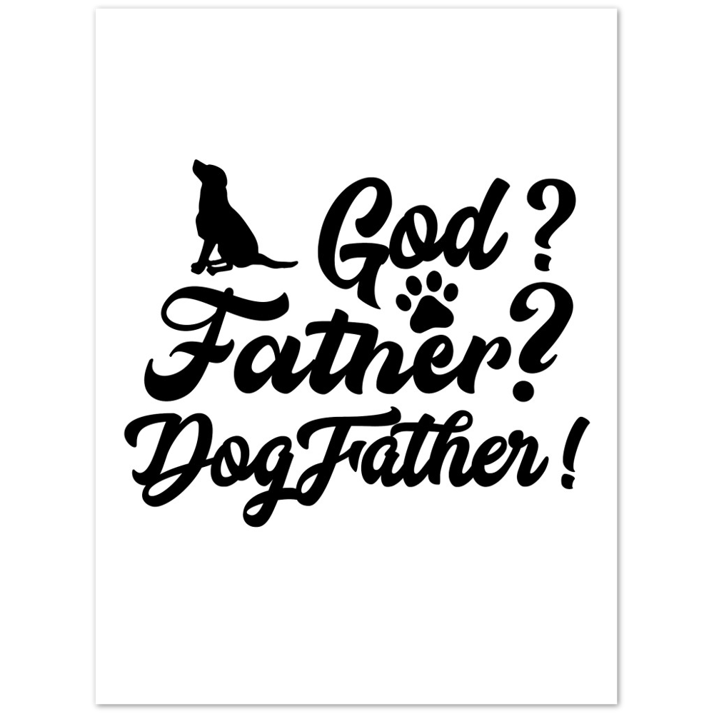 GOD Father Dogfather Premium Matte Paper Poster