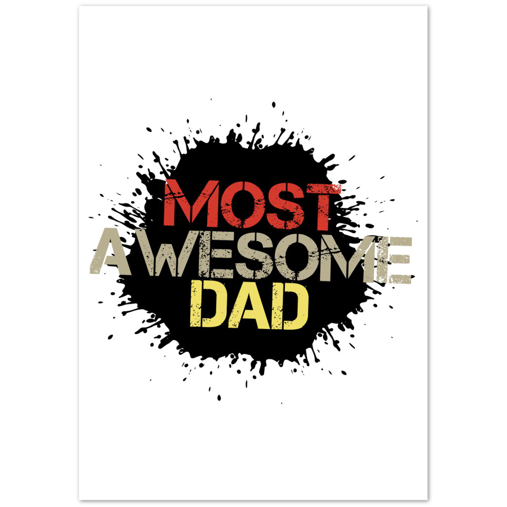 Most Awesome Dad Premium Matte Paper Poster