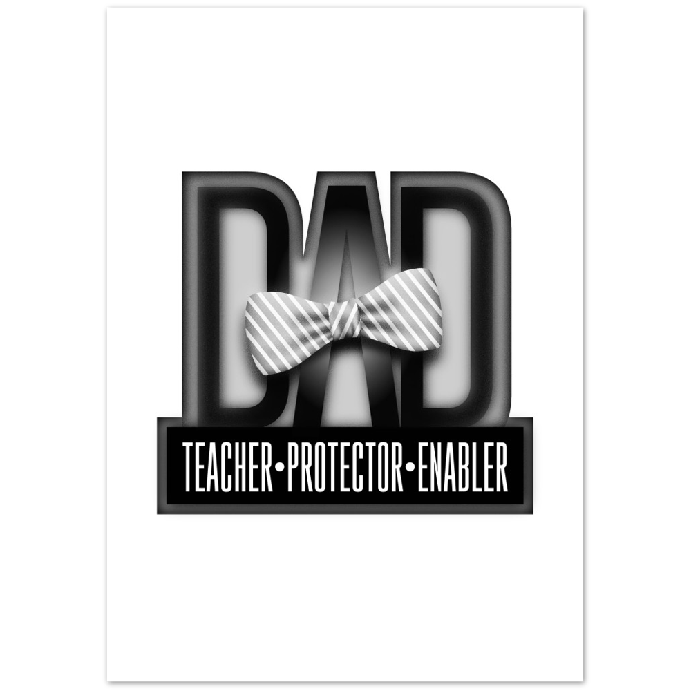 Dad Protector Enabler Teacher Premium Matte Paper Poster