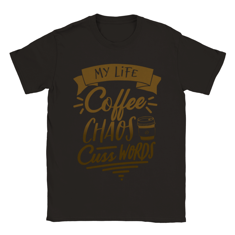 My Life Coffee Chaos Cuss Words Classic Unisex Crewneck T-shirt