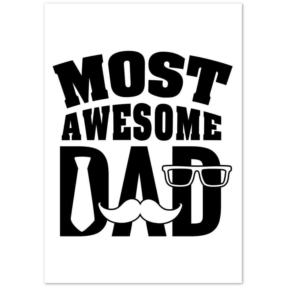 Most Awesome Dad Matte Paper Poster