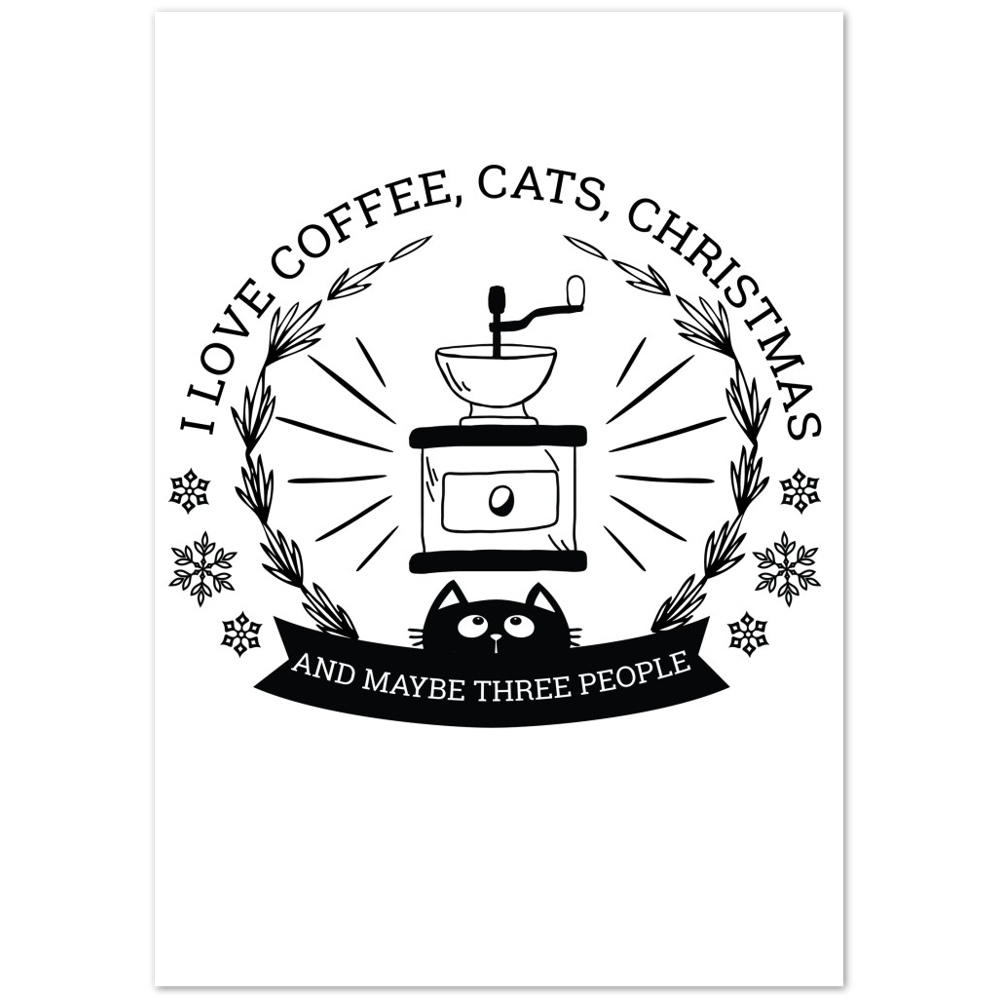 I Love Coffee Cats Christmas And MAybe Three People Premium Matte Paper Poster