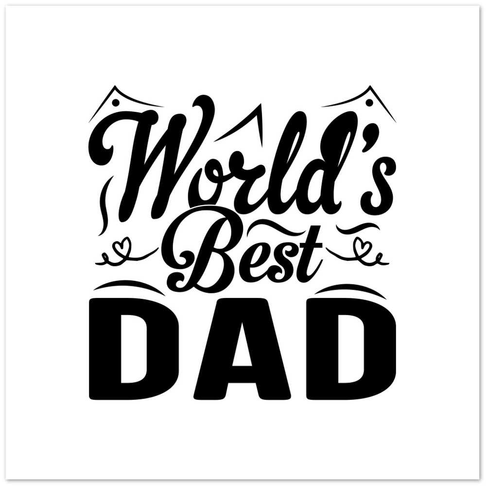 Worlds Best Dad Premium Matte Paper Poster