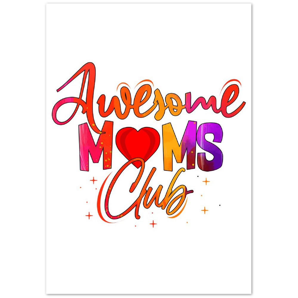 Awesome Moms Club Premium Matte Paper Poster