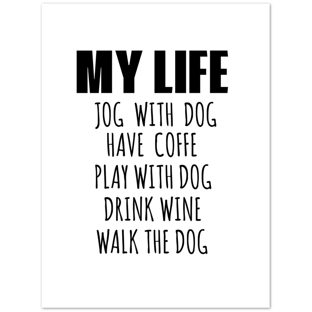 My Life Dog Coffee Wine Premium Matte Paper Poster