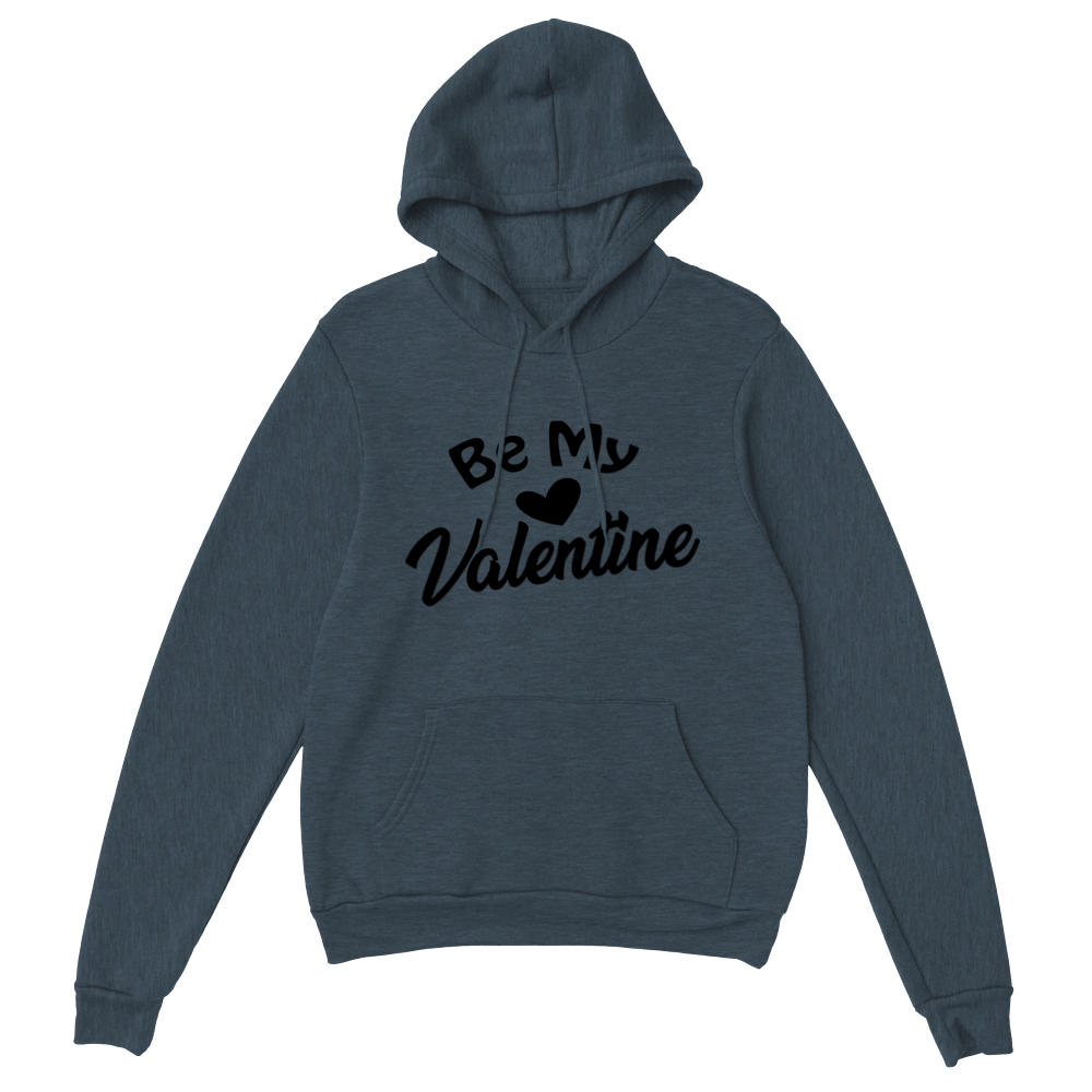 Be My Valentine Classic Unisex Pullover Hoodie