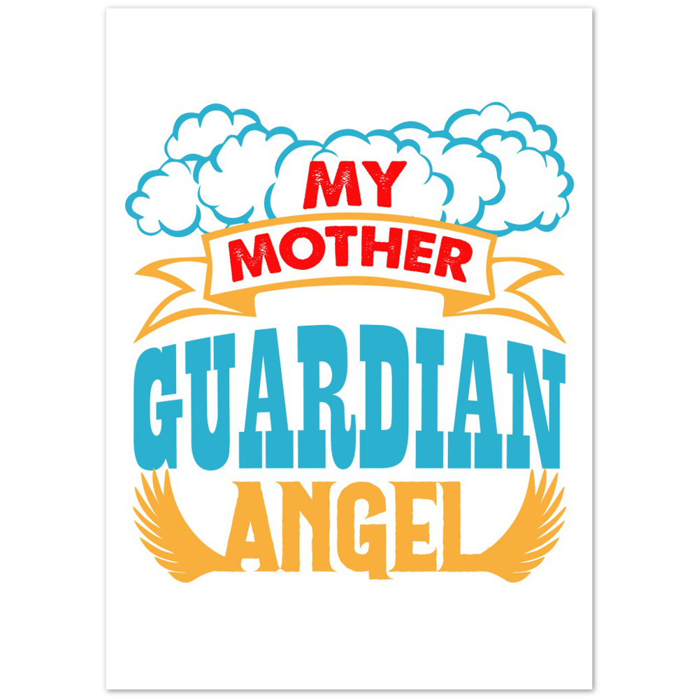 My Mother Guardian Angel Premium Matte Paper Poster