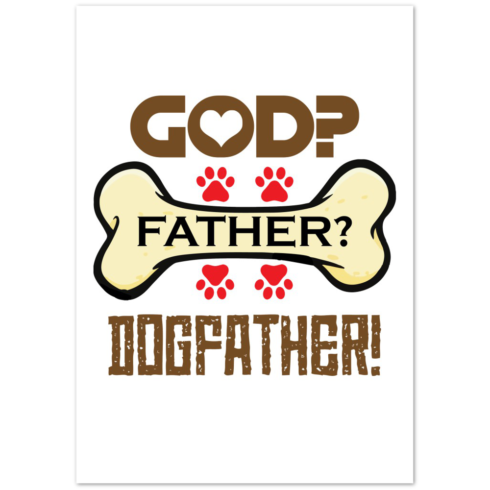 GOD Father Dogfather Premium Matte Paper Poster