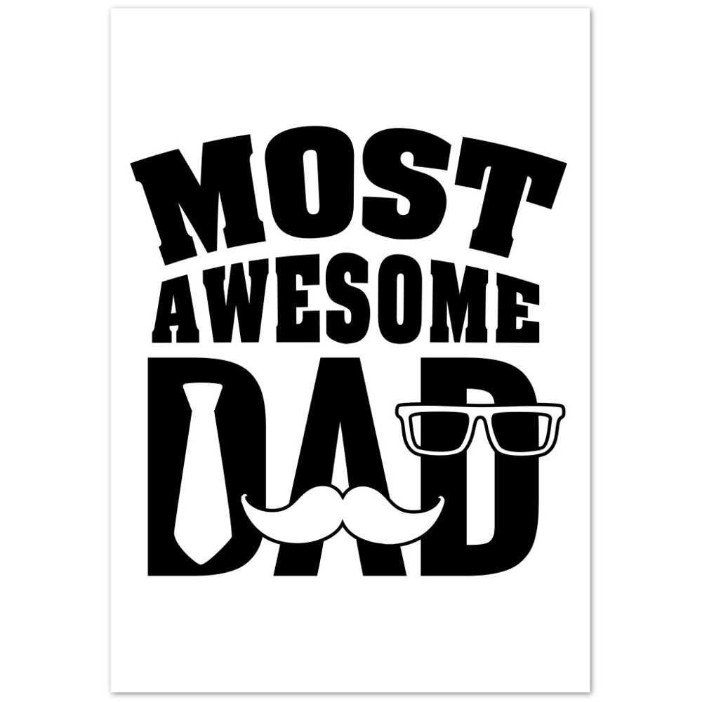 Most Awesome Dad Matte Paper Poster
