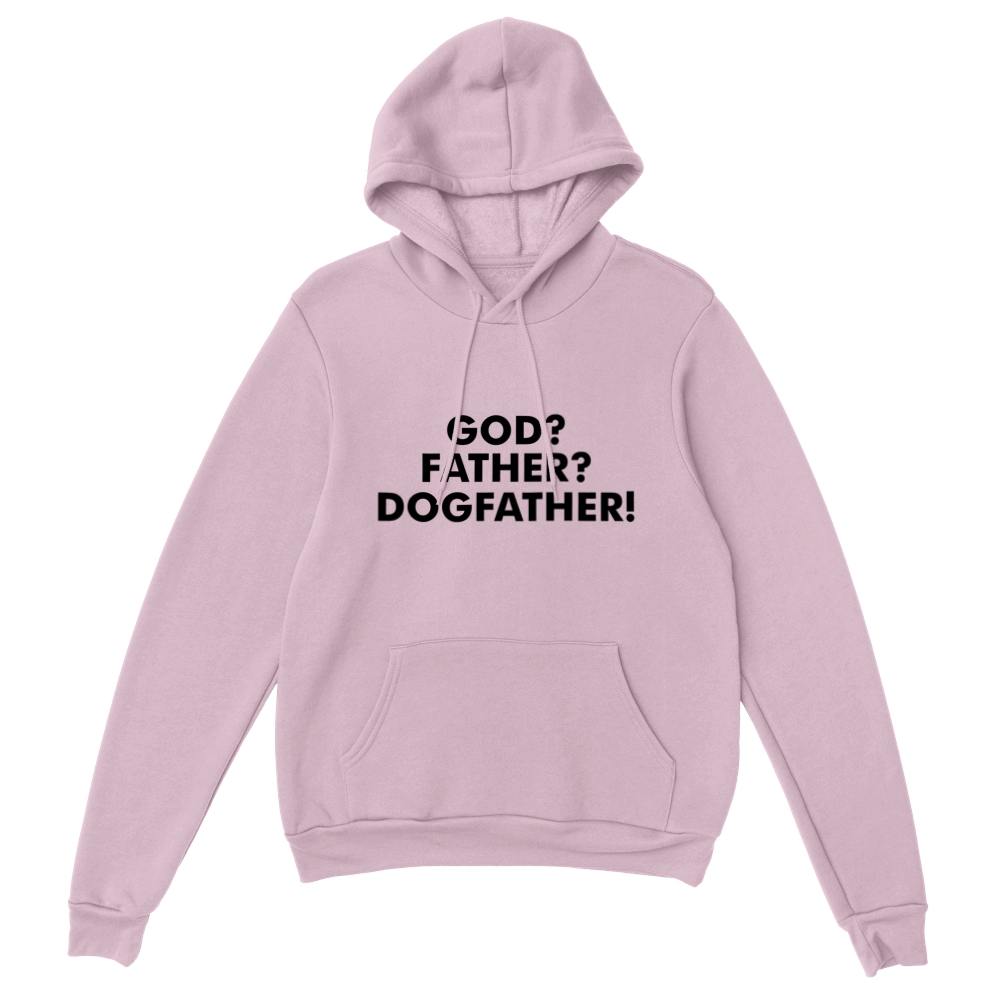 GOD Father Dogfather Classic Unisex Pullover Hoodie