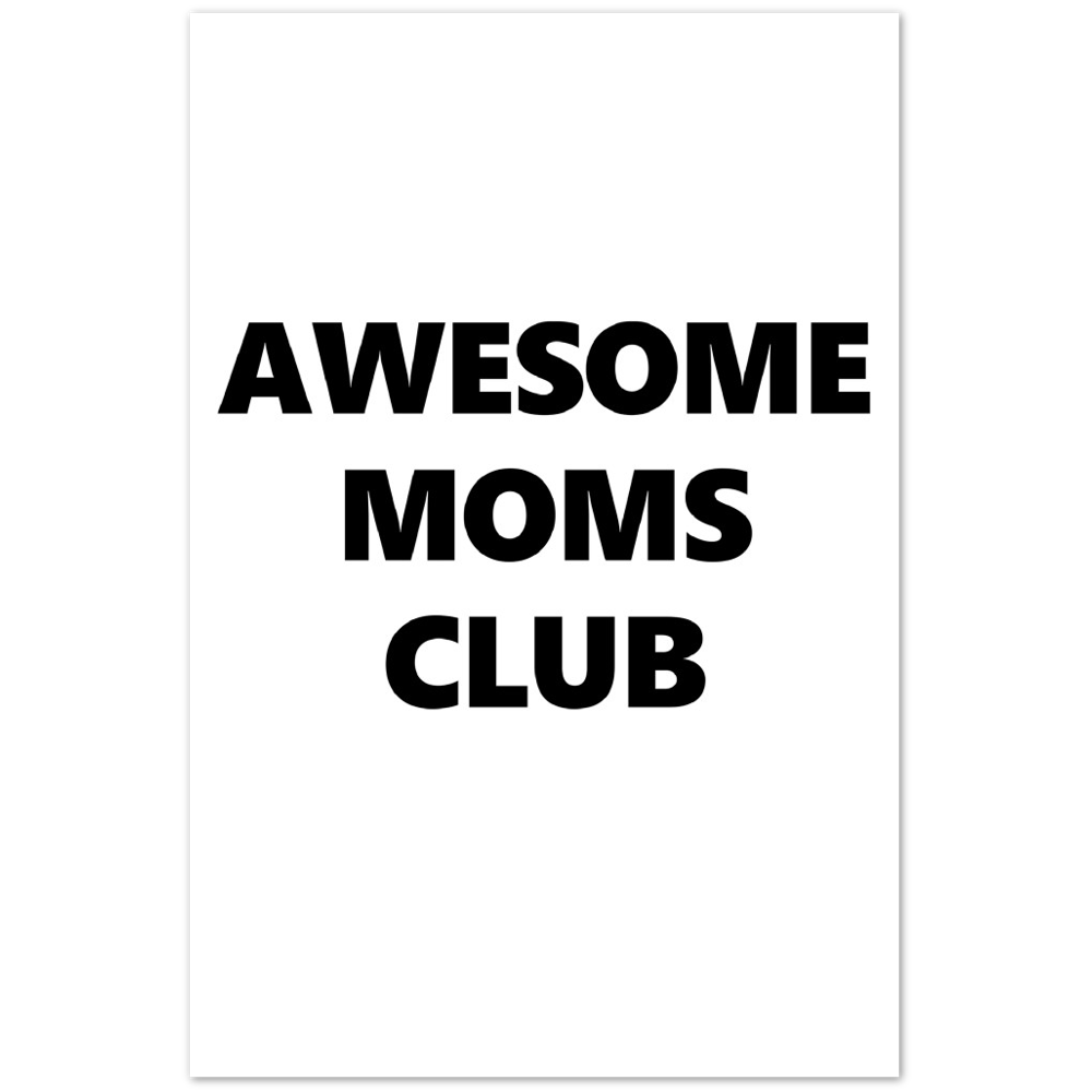 Awesome Moms Club Premium Matte Paper Poster