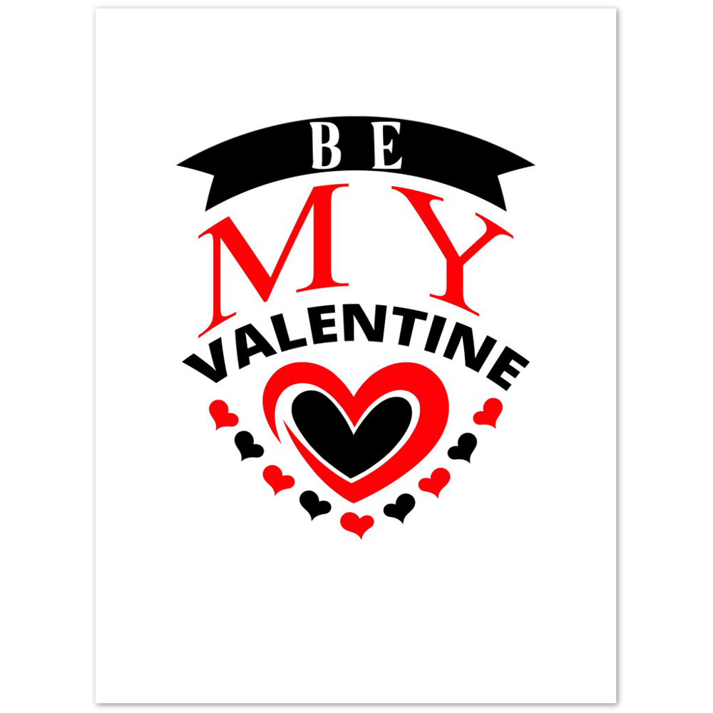 Be My Valentine Premium Matte Paper Poster