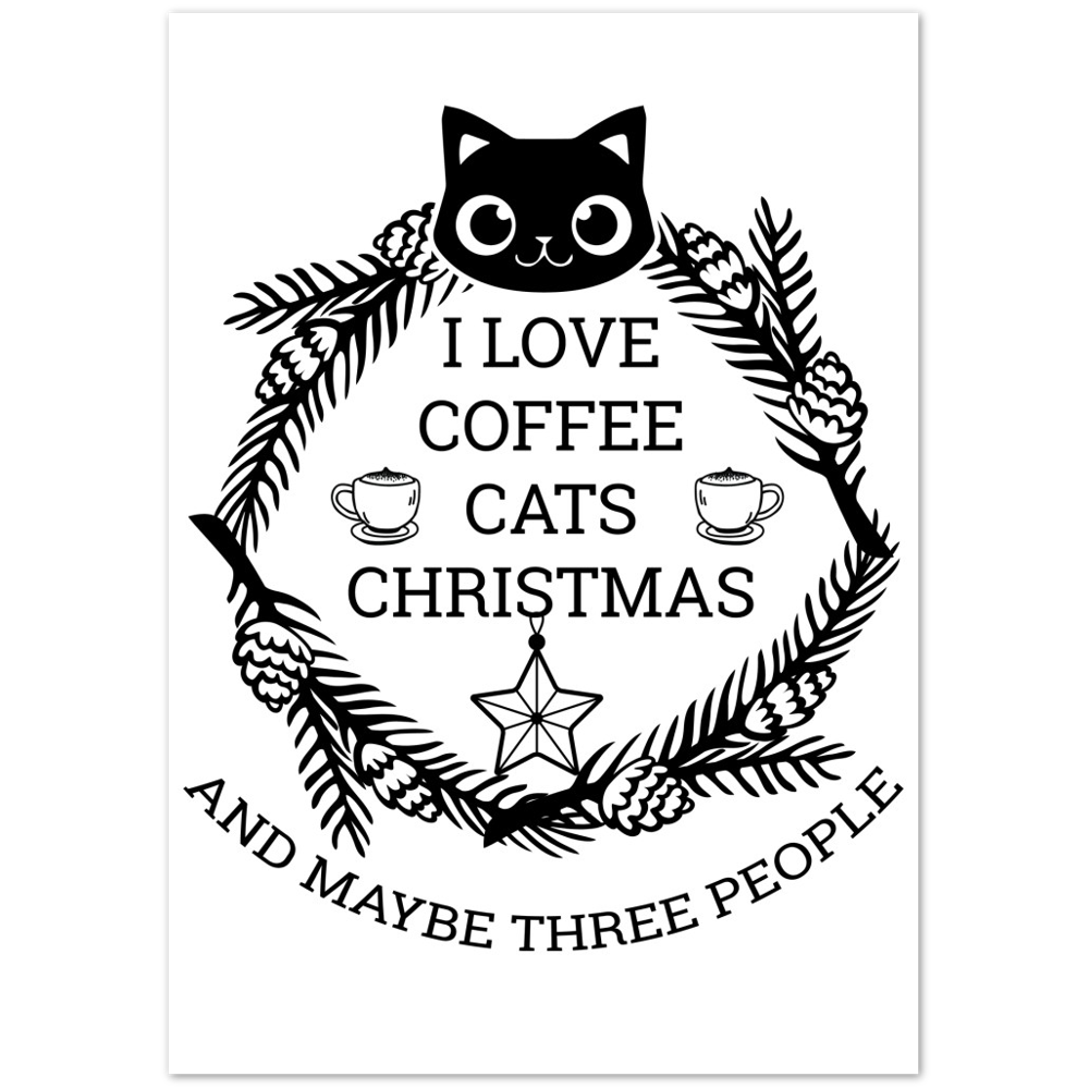 I Love Coffee Cats Christmas And MAybe Three People Premium Matte Paper Poster