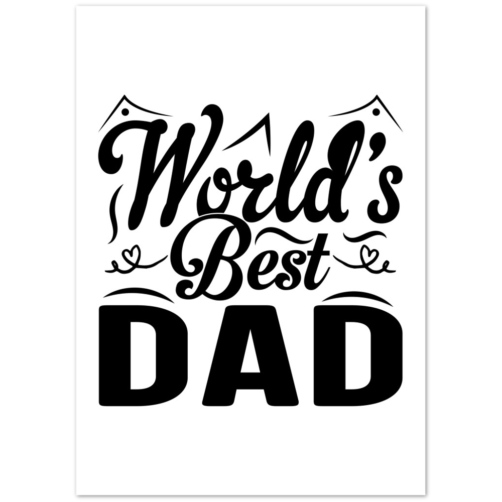 Worlds Best Dad Premium Matte Paper Poster