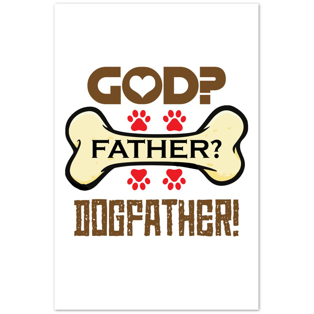 GOD Father Dogfather Premium Matte Paper Poster