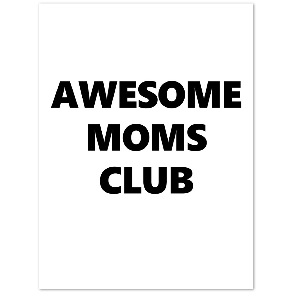 Awesome Moms Club Premium Matte Paper Poster