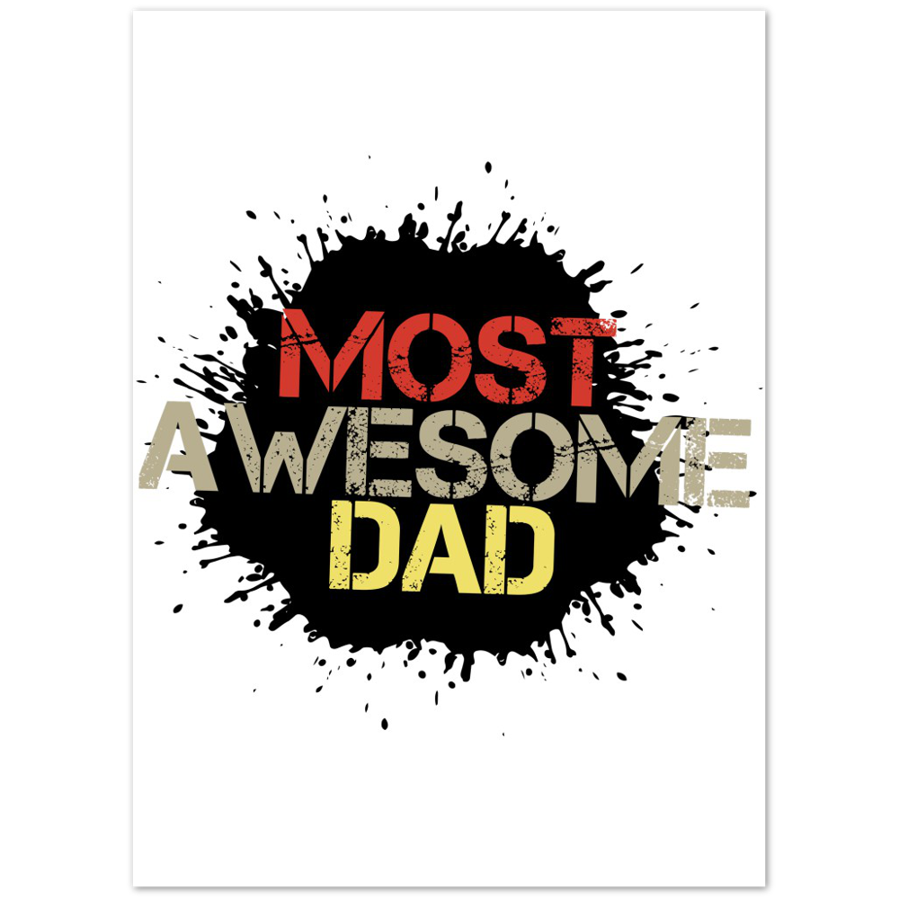 Most Awesome Dad Premium Matte Paper Poster