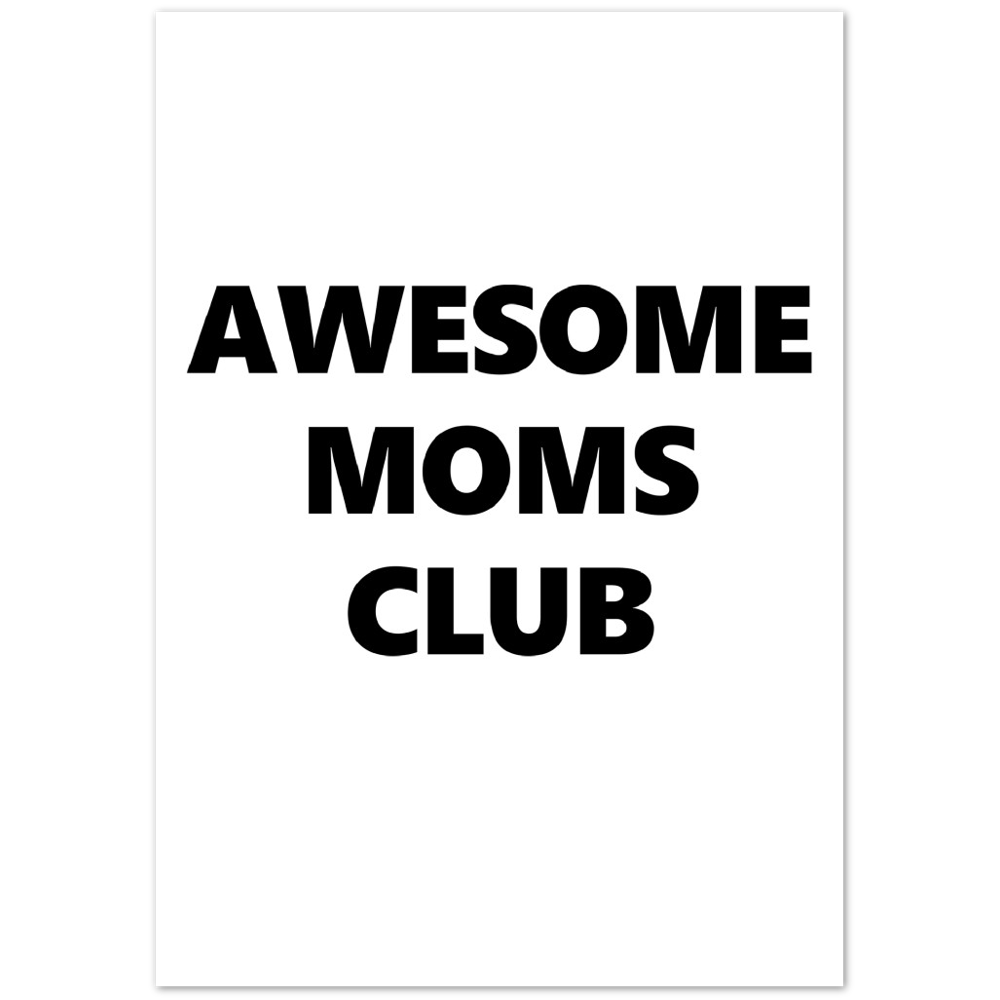 Awesome Moms Club Premium Matte Paper Poster