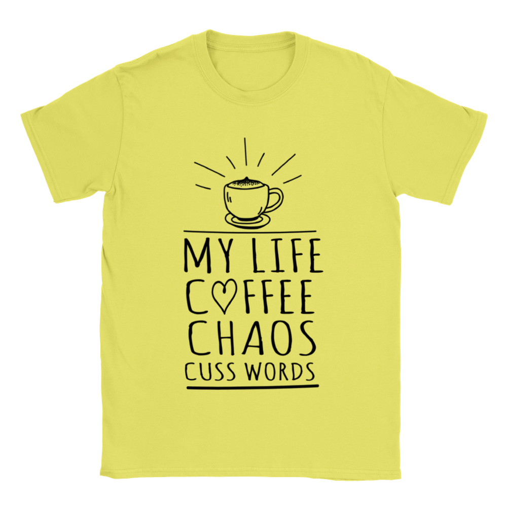 My Life Coffee Chaos Cuss Words Classic Unisex Crewneck T-shirt