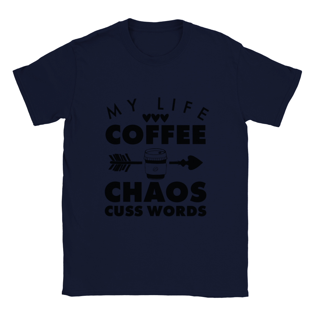 My Life Coffee Chaos Cuss Words Classic Unisex Crewneck T-shirt
