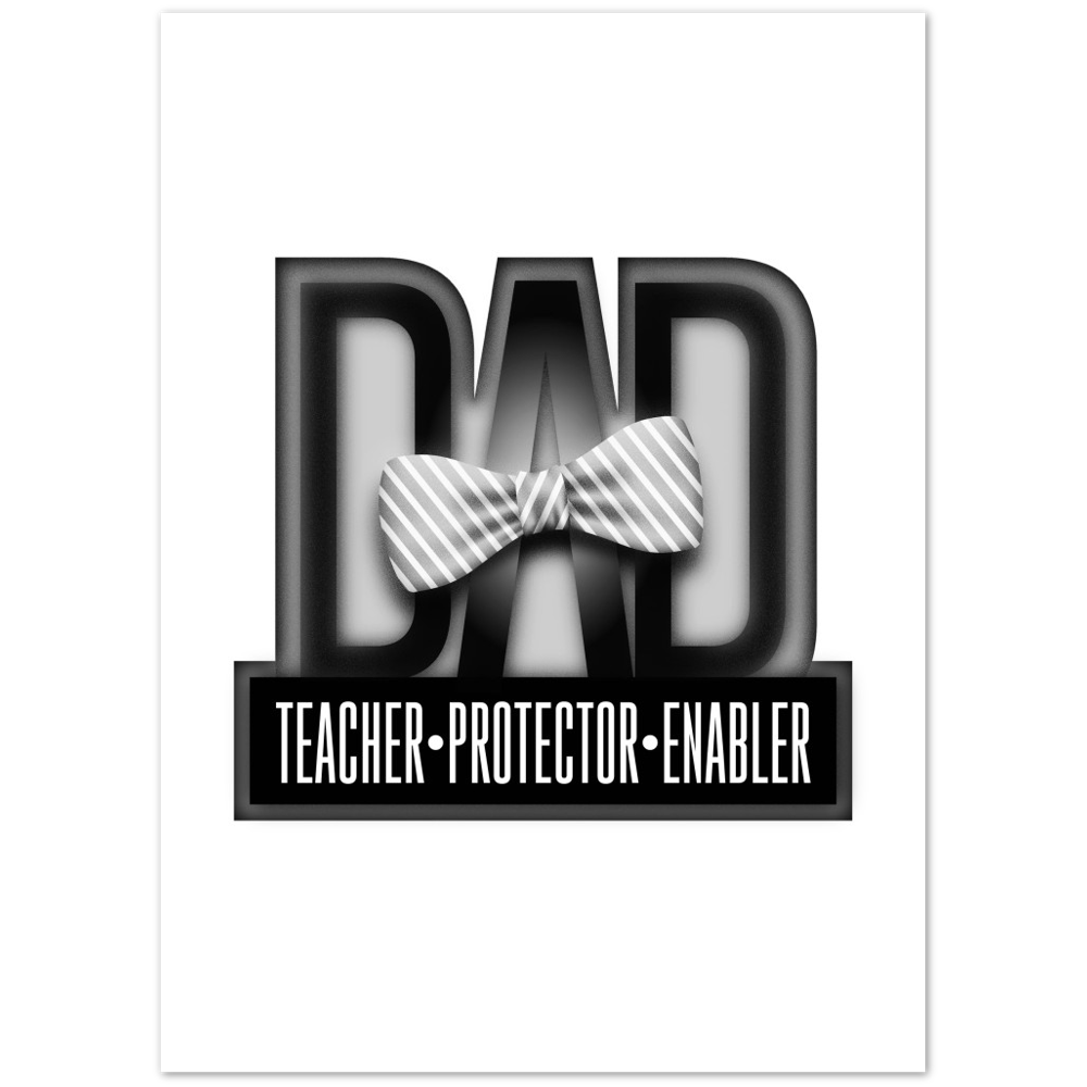 Dad Protector Enabler Teacher Premium Matte Paper Poster