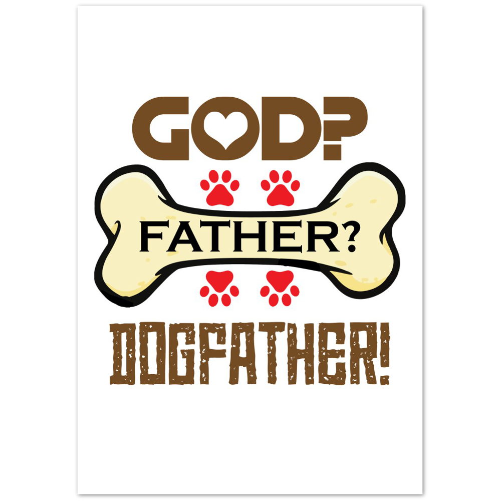 GOD Father Dogfather Premium Matte Paper Poster