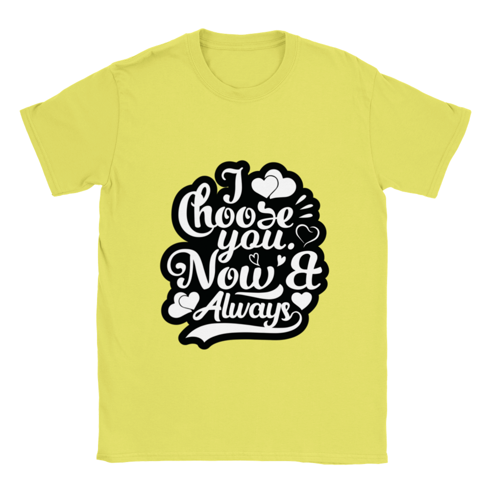 Choose You Now & Always Classic Unisex Crewneck T-shirt