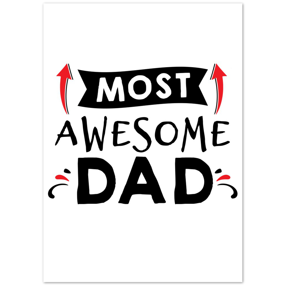 Most Awesome Dad Premium Matte Paper Poster