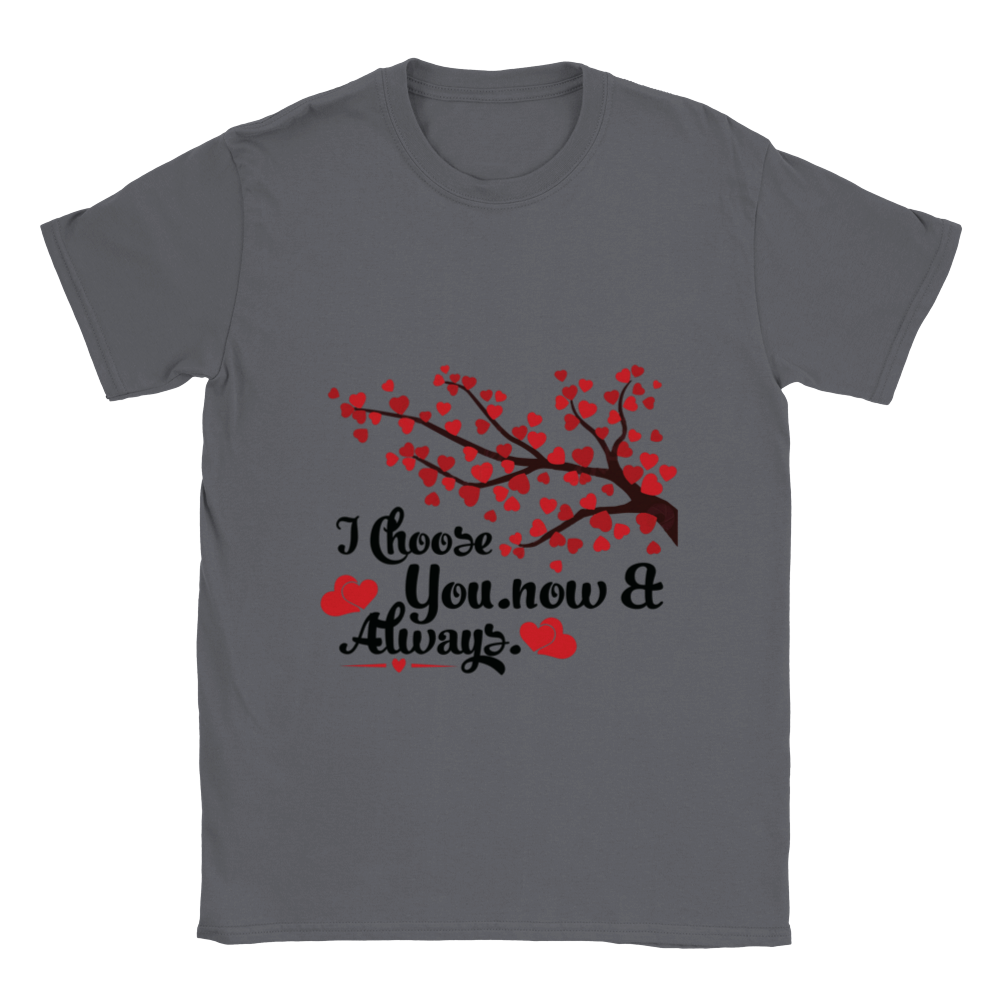 Choose You Now & Always Classic Unisex Crewneck T-shirt