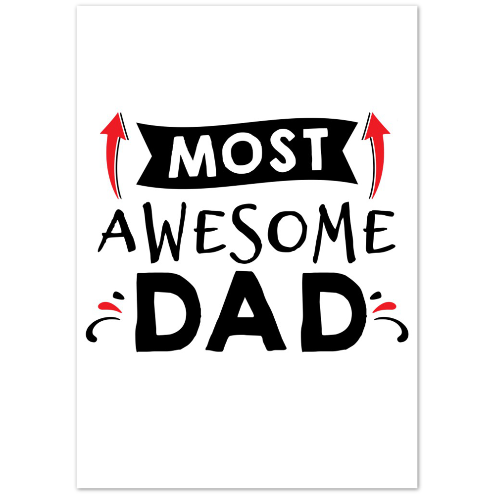 Most Awesome Dad Premium Matte Paper Poster