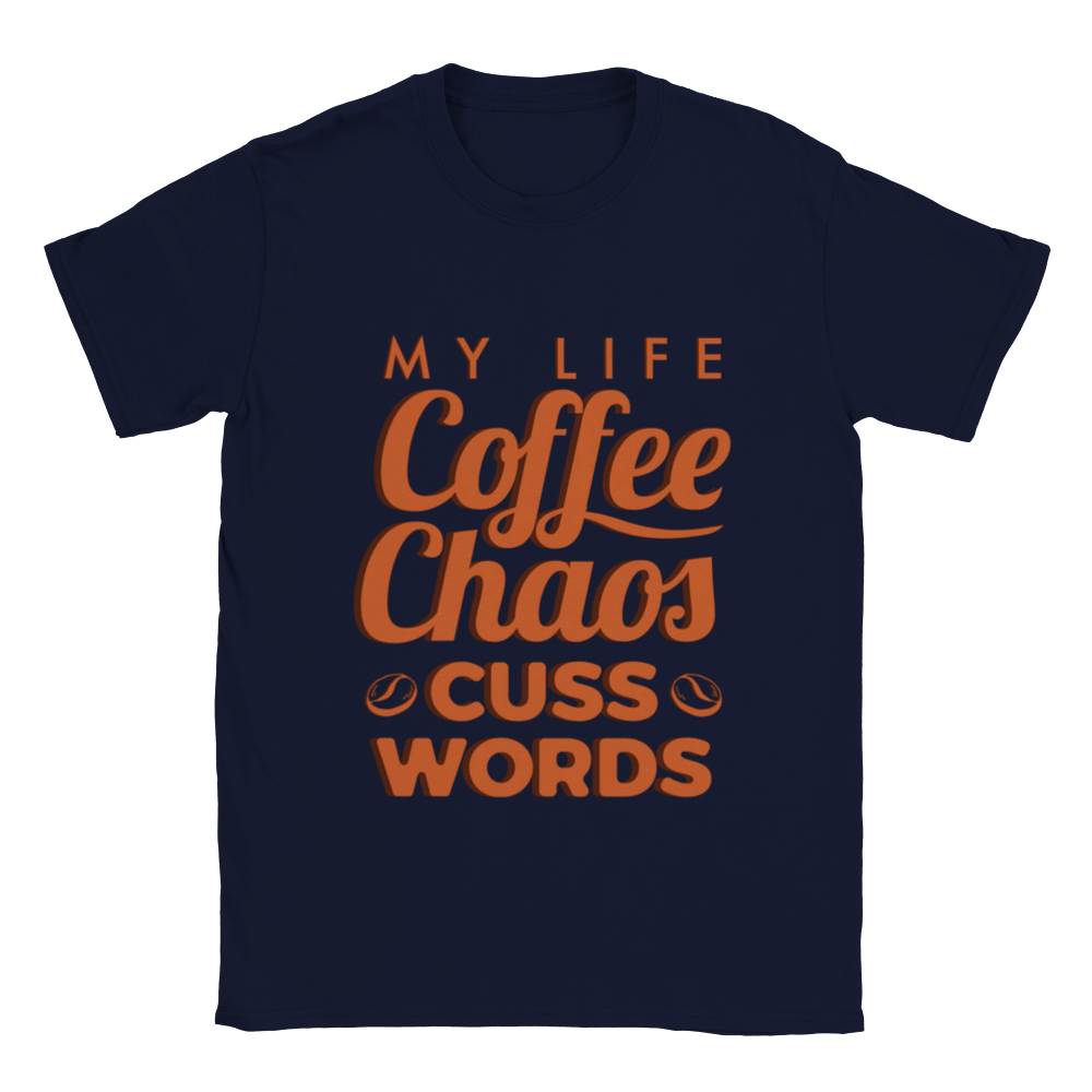 My Life Coffee Chaos Cuss Words Classic Unisex Crewneck T-shirt